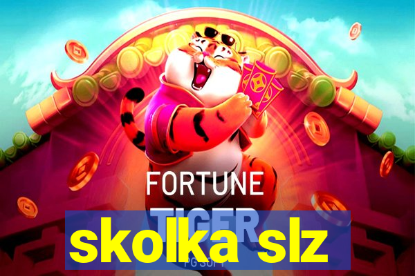 skolka slz